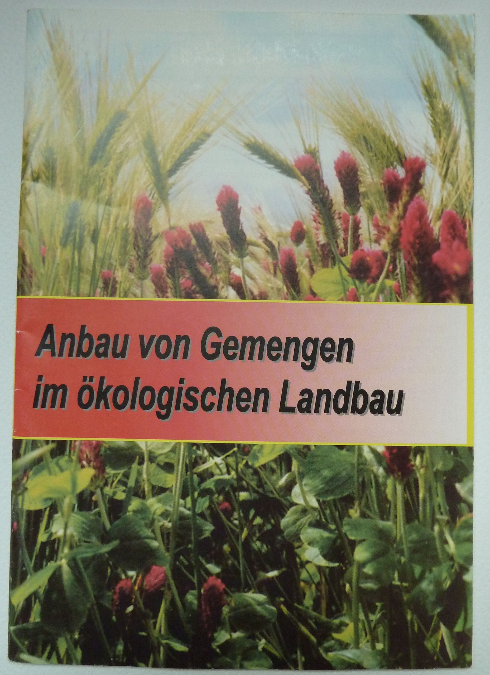 Anbau von Gemengen im ökologischen Landbau Books