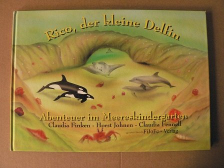 Abenteuer im Meereskindergarten: Rico, der kleine Delfin Children's books