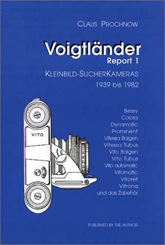 Voigtländer Report 1. Kleinbild-Sucherkameras 1939 bis 1982 Books