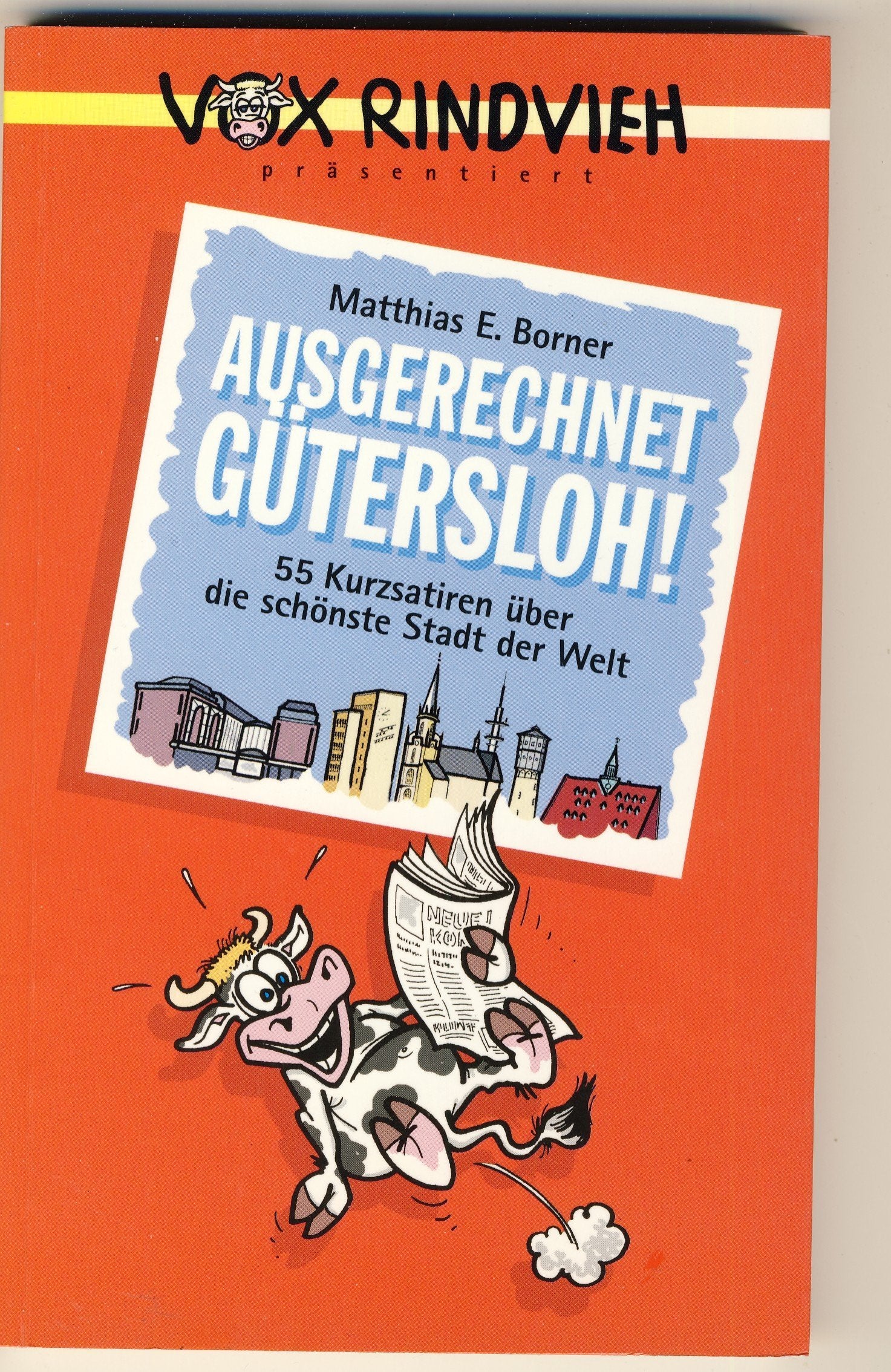 Ausgerechnet Gütersloh!: 55 Kurzsatiren über die schönste Stadt der Welt Leisure, Home & Garden