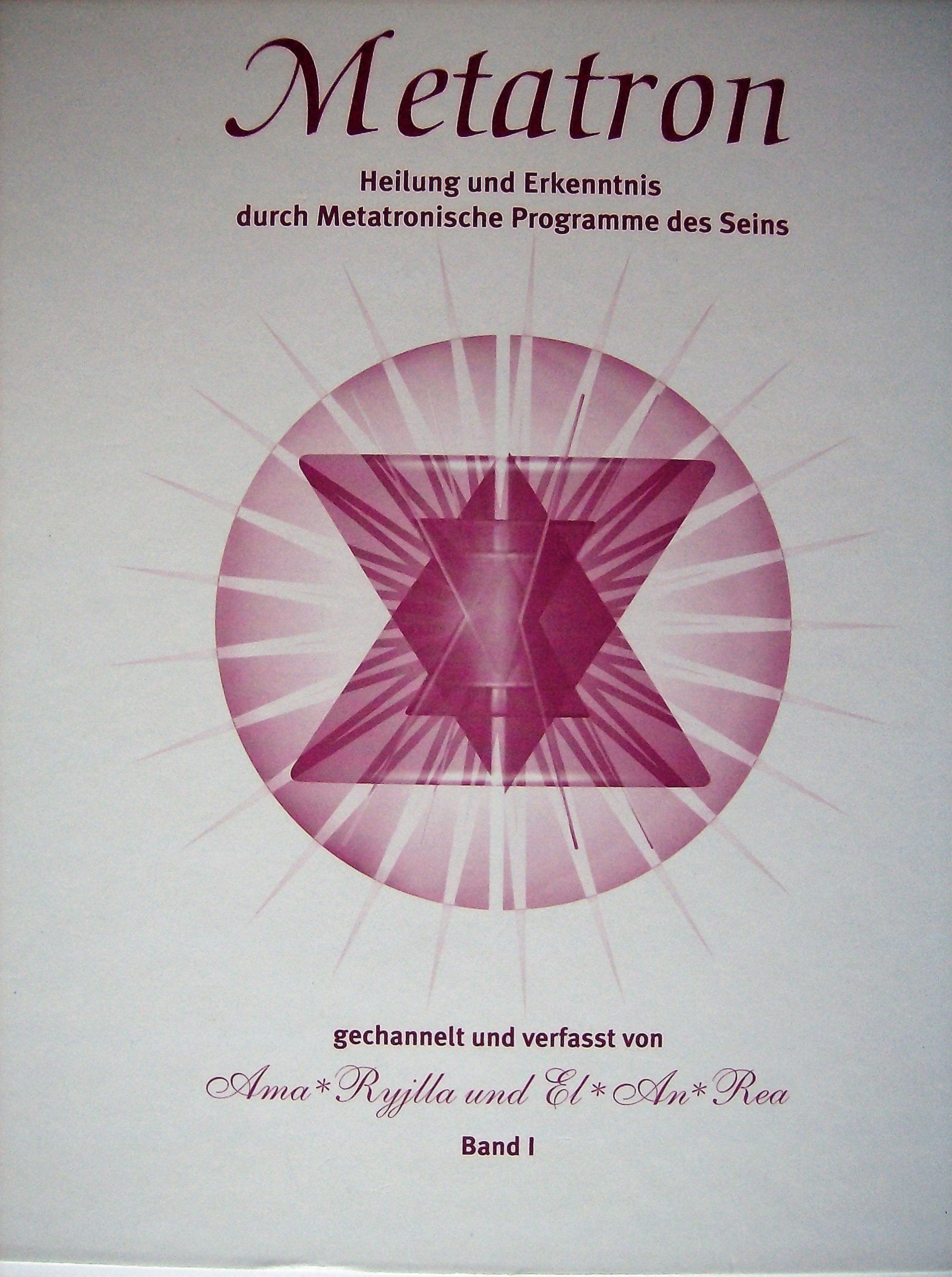 Metatron: Heilung und Erkenntnis durch metatronische Programme des Seins Health, Nutrition & Fitness