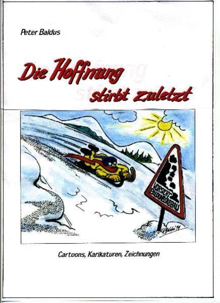 Die Hoffnung stirbt zuletzt: Cartoons, Karikaturen, Zeichnungen Cartoons