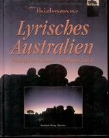 Lyrisches Australien: Freundliche Feuer, Zeitloses Land Poetry