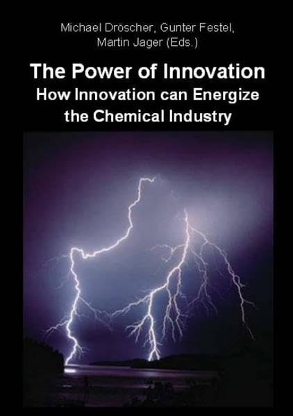The Power of Innovation: How Innovation can Energize the Chemical Industry Natural Sciences