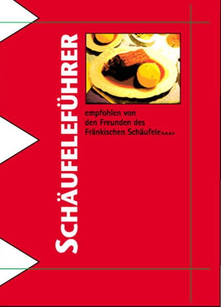 Schäufeleführer: Empfohlen von den "Freunden des Fränkischen Schäufele N.N.E.V." - Wirtshaustipps Books