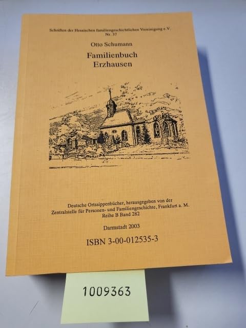 Familienbuch Erzhausen (Schriften der Hessischen familiengeschichtlichen Vereinigung) Politics & History