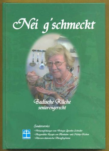 Nei g'schmeckt: Badische Küche Seniorengerecht - Schmidt Angelika und Herbert Schaffert book