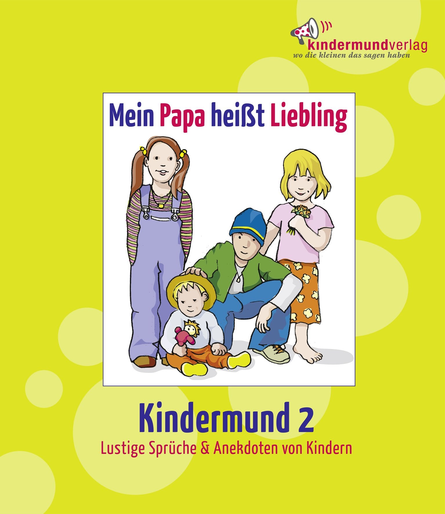 Mein Papa heißt Liebling: Kindermund 2 - Lustige Sprüche von Kindern Leisure, Home & Garden