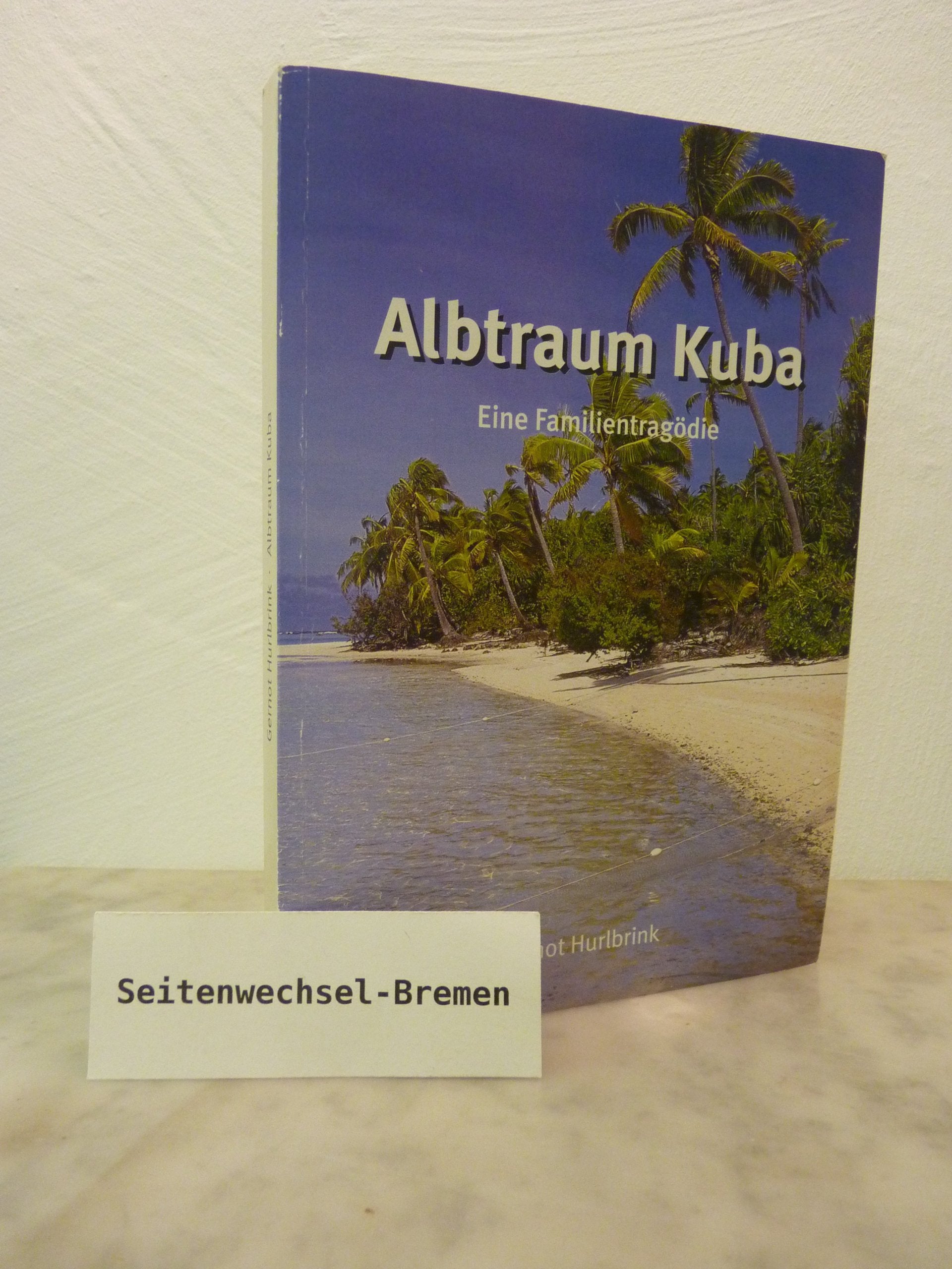 Albtraum Kuba - Eine Familientragödie Books