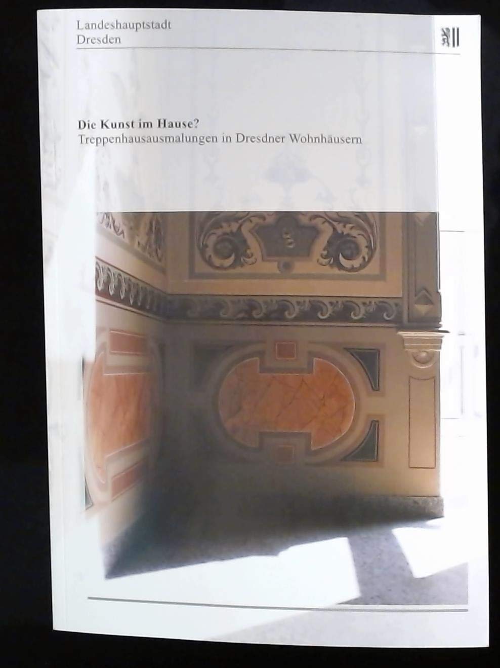 Die Kunst im Hause?: Treppenhausausmalungen in Dresdner Wohnhäusern book