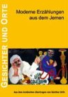 Gesichter und Orte: Moderne Erzählungen aus dem Jemen Books