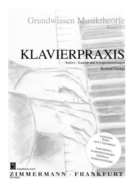 Grundwissen Musiktheorie, Band III - Klavierpraxis: Kadenz-, Sequenz- und Transpositionsübungen Sheet Music