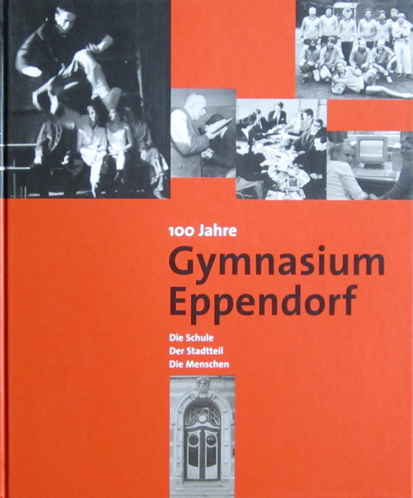 Spurensuche - 100 Jahre Gymnasium Eppendorf 1904-2004. Die Schule, der Stadtteil, die Menschen Books