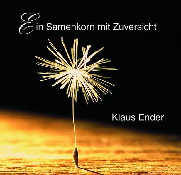 Ein Samenkorn mit Zuversicht Poetry