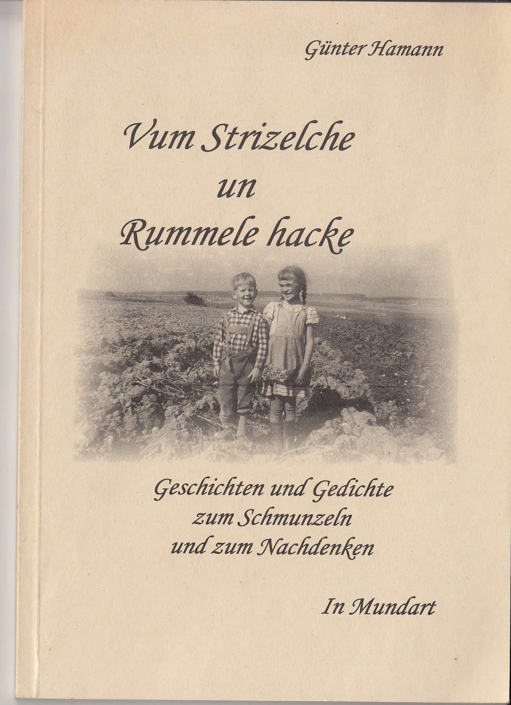 Vum Strizelche un Rummele hacke. Geschichten und Gedichte zum Schmunzeln und zum Nachdenken Books