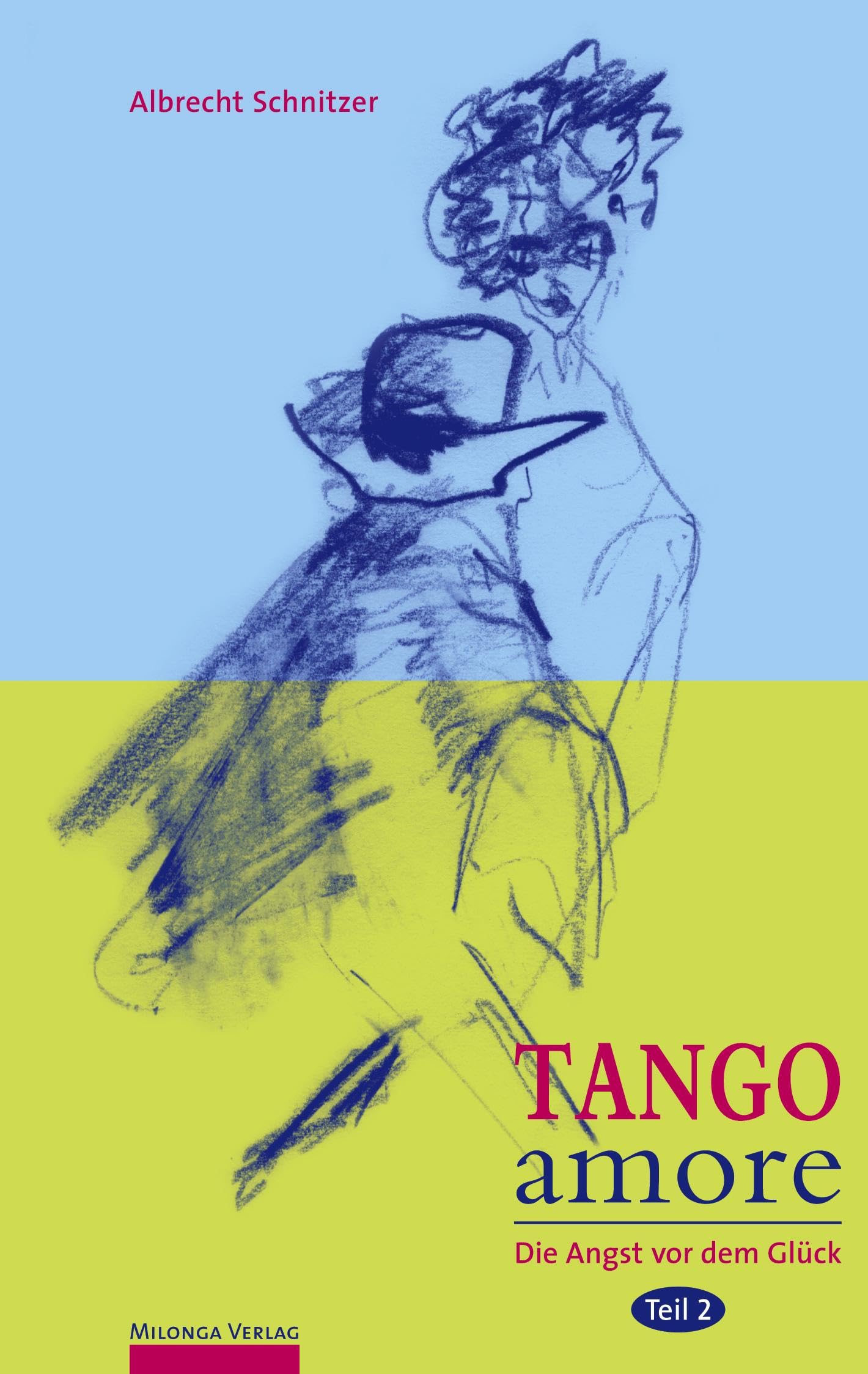 Tango amore Band 2: Die Angst vor dem Glück Poetry