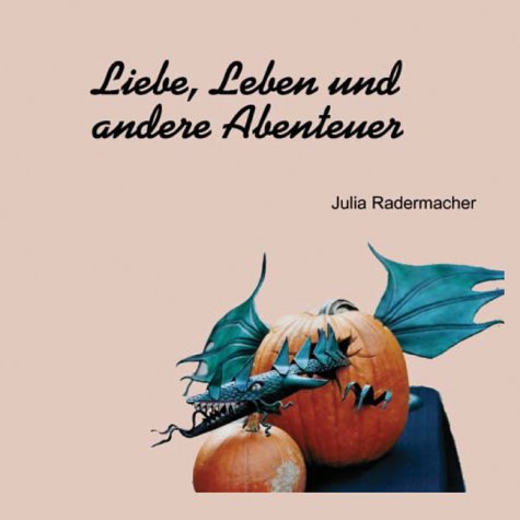 Liebe, Leben und andere Abenteuer Poetry