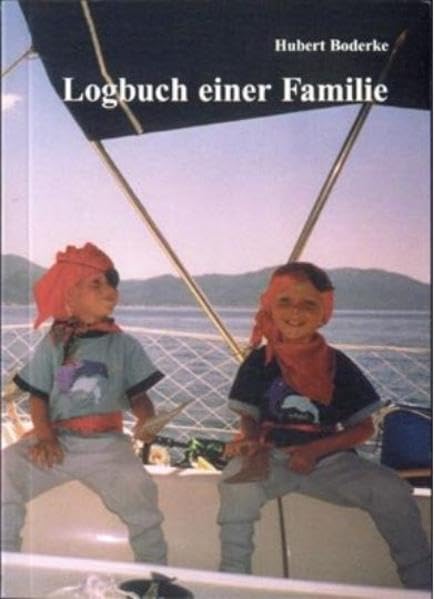 Logbuch einer Familie: 35 Jahre Segeln mit der Familie Leisure, Home & Garden Books
