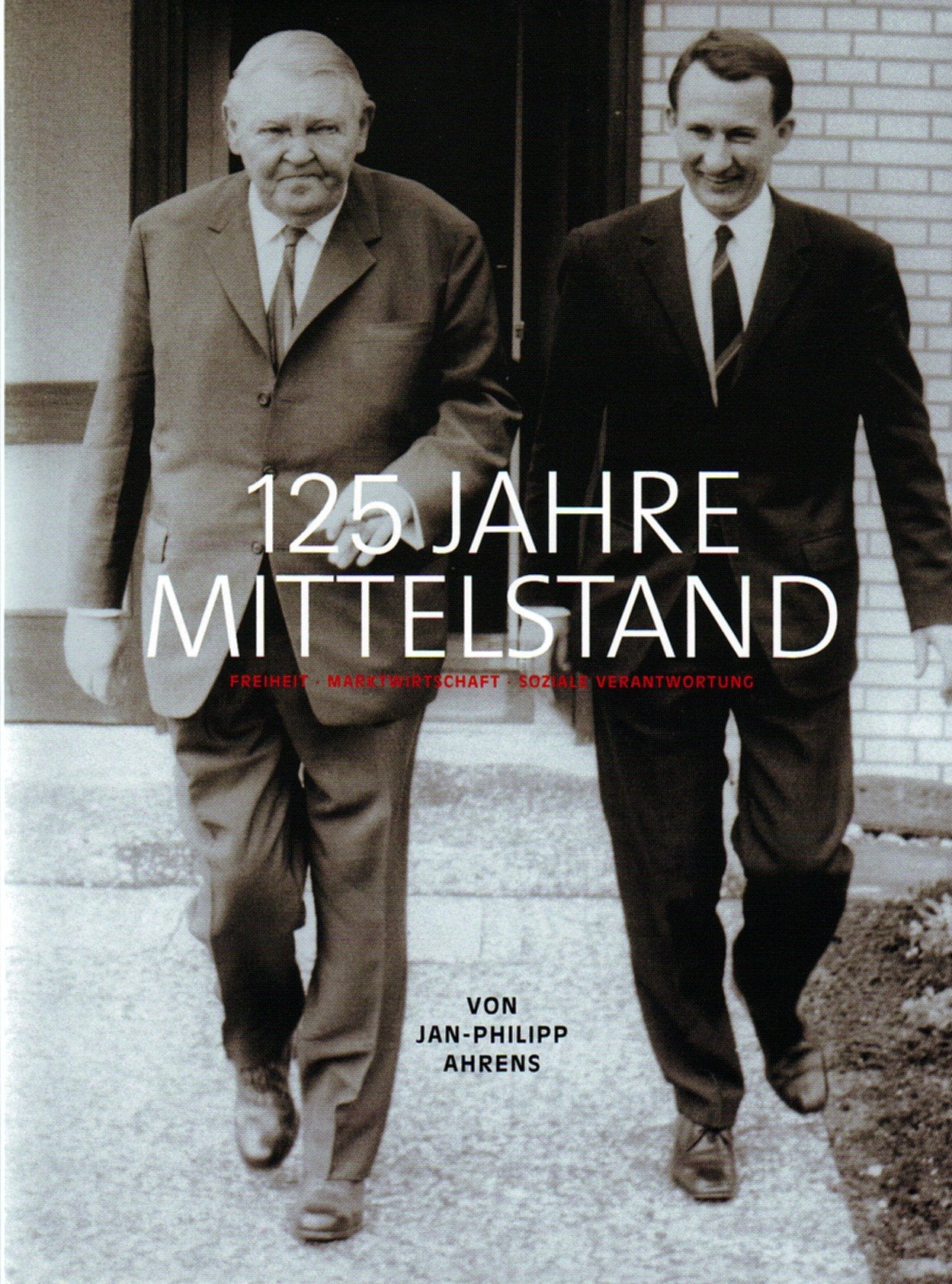 125 Jahre Mittelstand. Freiheit - Markwirtschaft - Soziale Verantwortung. Books