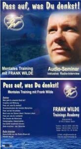 Pass auf, was Du denkst!: Mentales Trainings mit Frank Wilde Psychology