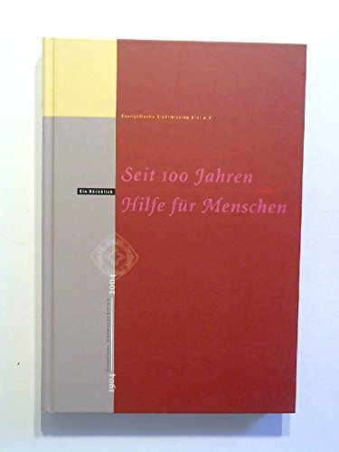 Seit 100 Jahren Hilfe für Menschen: 100 Jahre Evangelische Stadtmission Kiel. Ein Rückblick Politics & History
