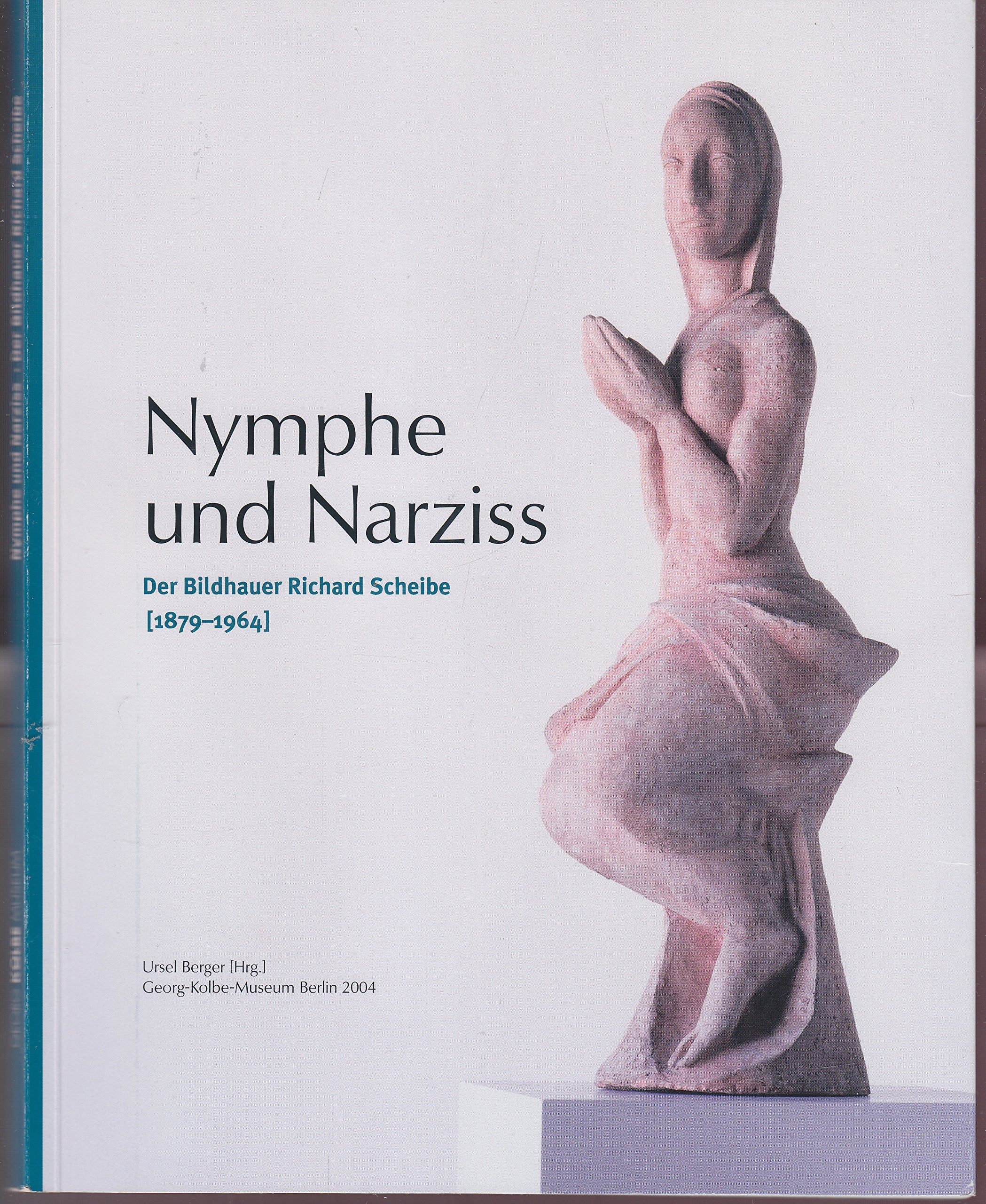 Nymphe und Narziss. Der Bildhauer Richard Scheibe (1879-1964) Books