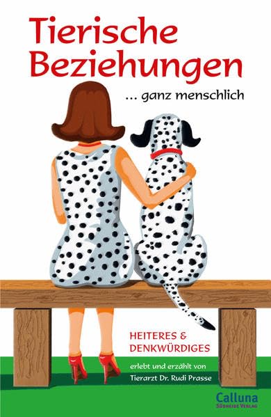 Tierische Beziehungen... ganz menschlich: Heiteres und Denkwürdiges Medicine