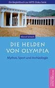 Die Helden von Olympia: Mythos, Sport und Archäologie Contemporary literature