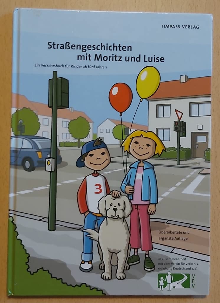 Straßengeschichten mit Moritz und Luise: Ein Verkehrsbuch für Kinder ab fünf Jahren Novels & Short Stories