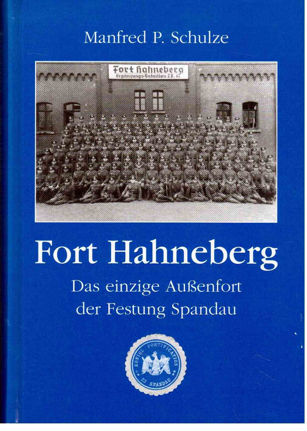 Fort Hahneberg Das einzige Außenfort der Festung Spandau Books