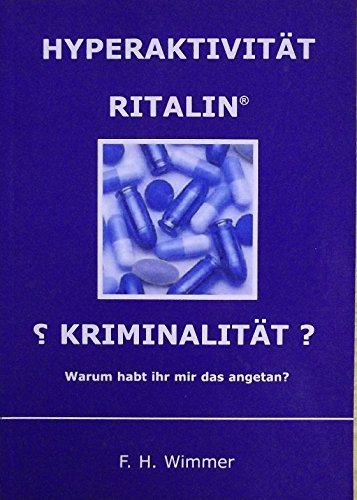 Hyperaktivität Ritalin Kriminalität??: Warum habt ihr mir das angetan? Partnership & Love
