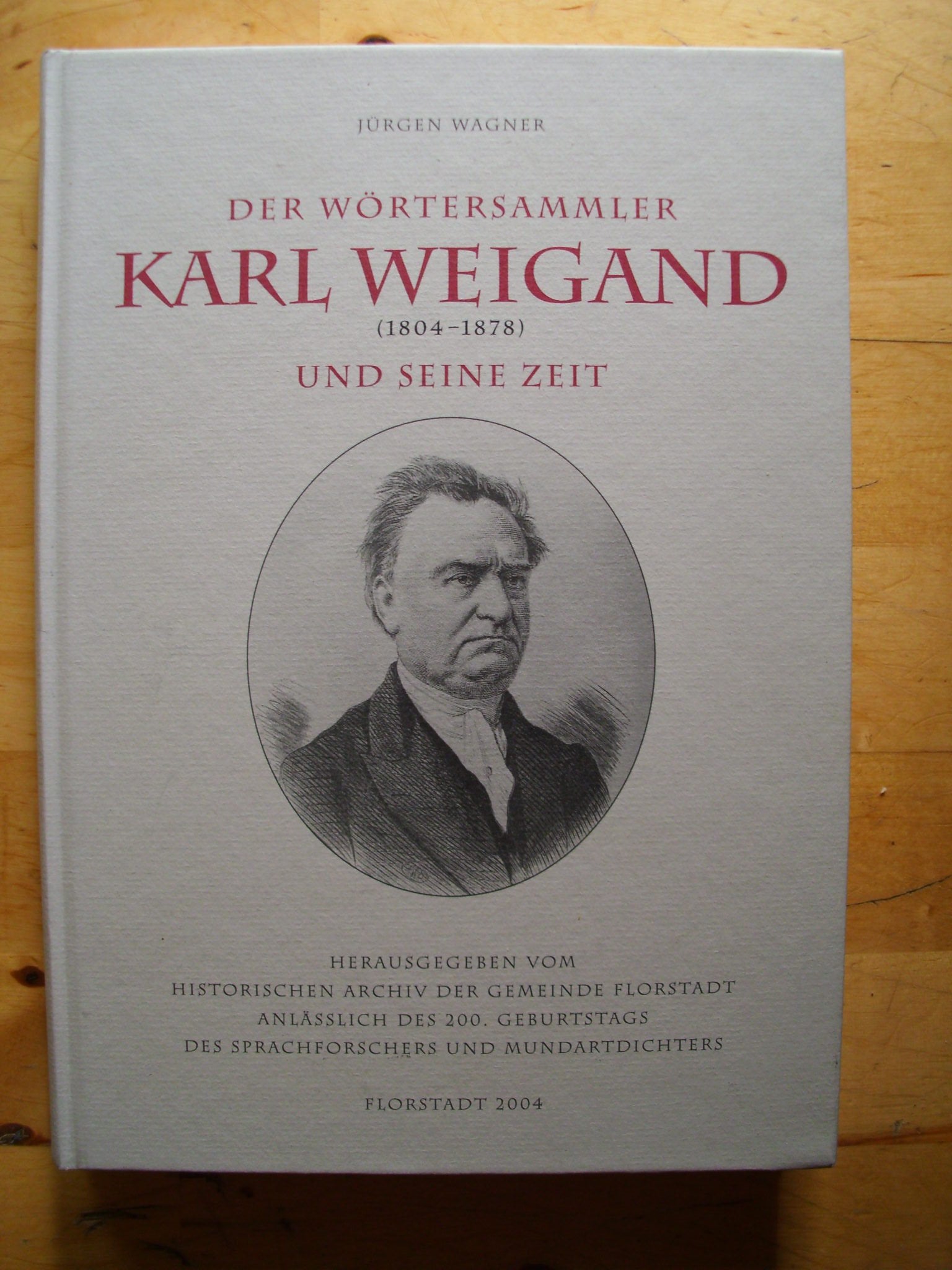 Der Wörtersammler Karl Weigand (1804-1878) und seine Zeit. Books