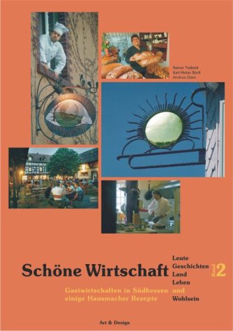 Schöne Wirtschaft: Gastwirtschaften in Südhessen und einige Hausmacher Rezepte Travel Guides