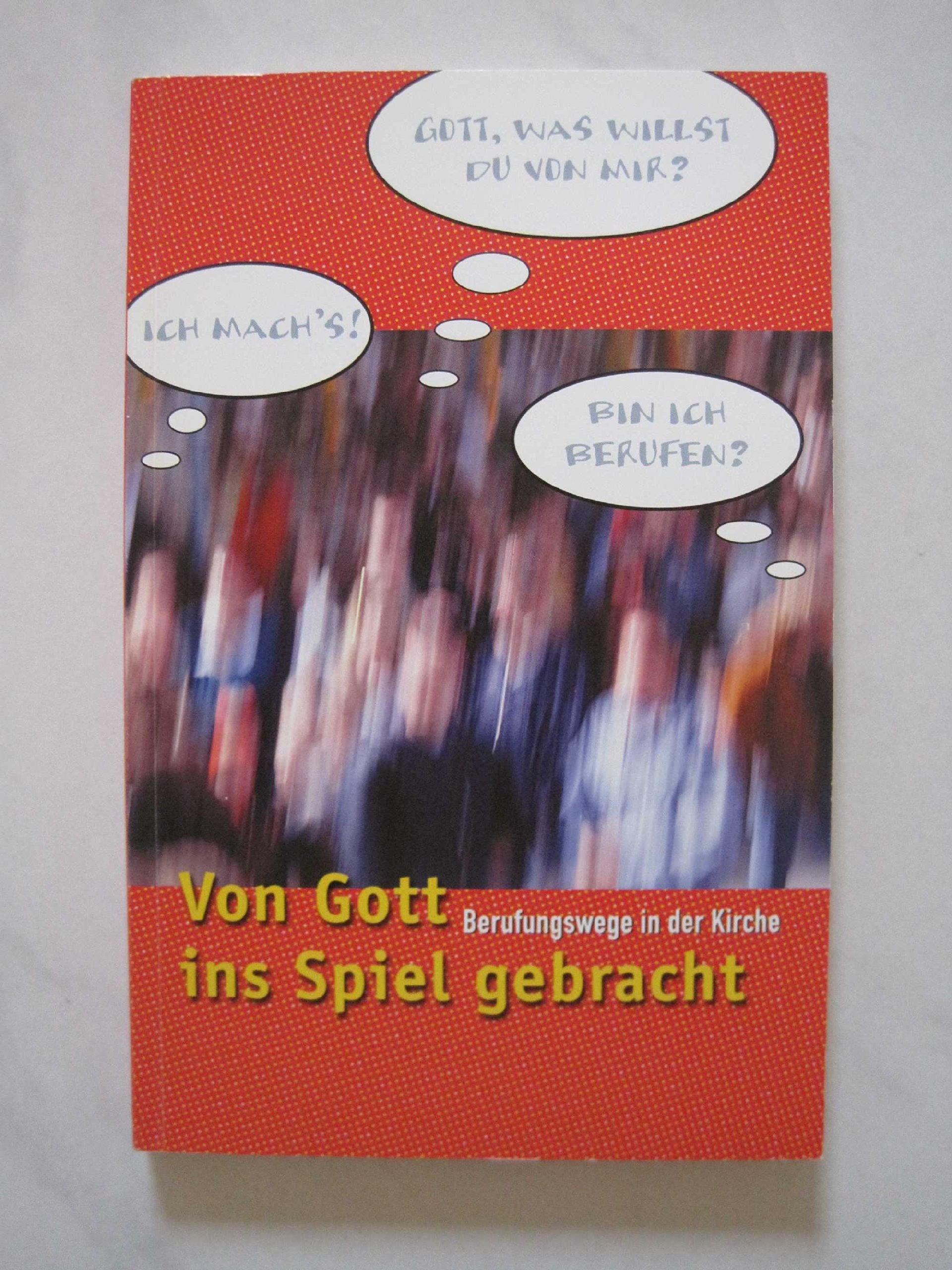 Von Gott ins Spiel gebracht: Berufswege in der Kirche Religion & Esotericism