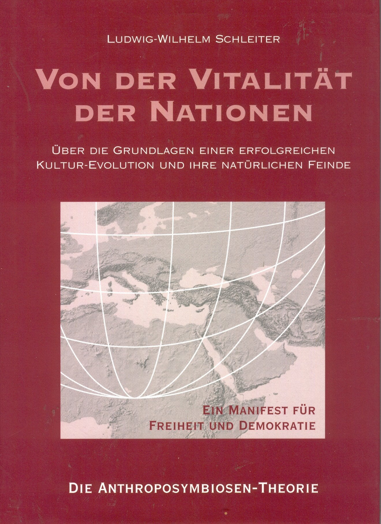 Von der Vitalität der Nationen. Über die Grundlagen einer erfolgreichen Kultur-Evolution und ihre natürlichen Feinde Books