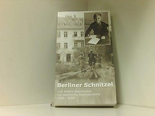 Berliner Schnitzel. Und andere Geschichten zur Geschichte Reinickendorfs Books