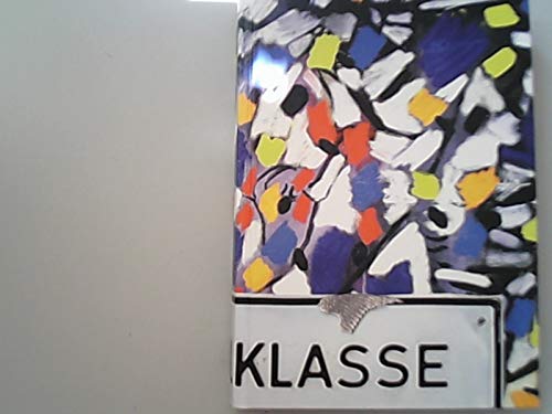 Klasse. Kunst und Lehre. Die Klasse Sauerbruch an der Akademie der Bildenden Künste München. Ein Sammelband herausgegeben von Gerhard Schebler. Mit Beiträgen von Absolventen und Studenten der Klasse und einem Nachwort von Professor Horst Sauerbruch Books