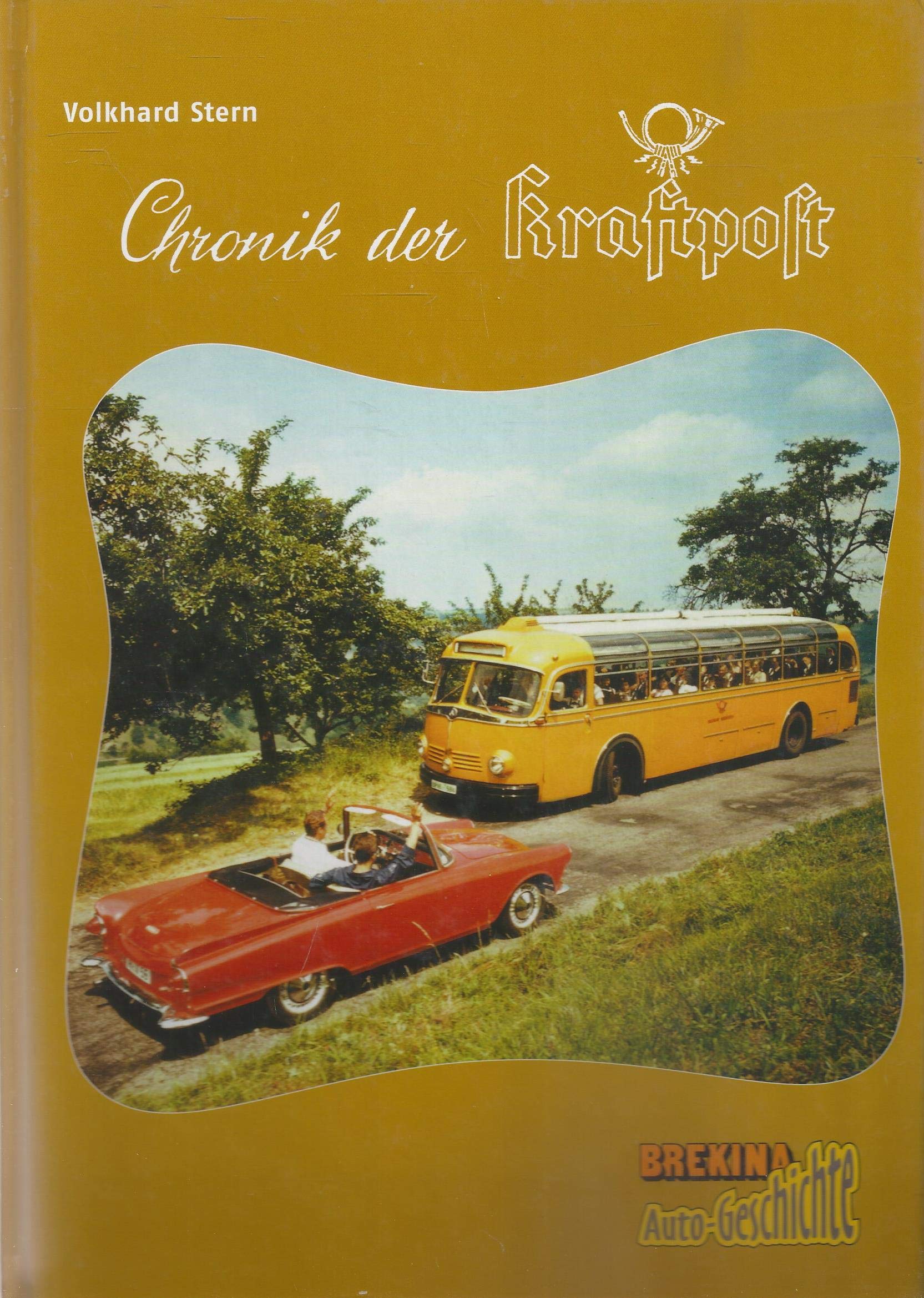 Chronik der Kraftpost Brekina Auto-Geschichte Books