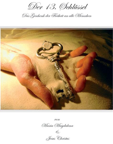 Der 13. Schlüssel - von Maria Magdalena & Jesus Christus Lifestyle