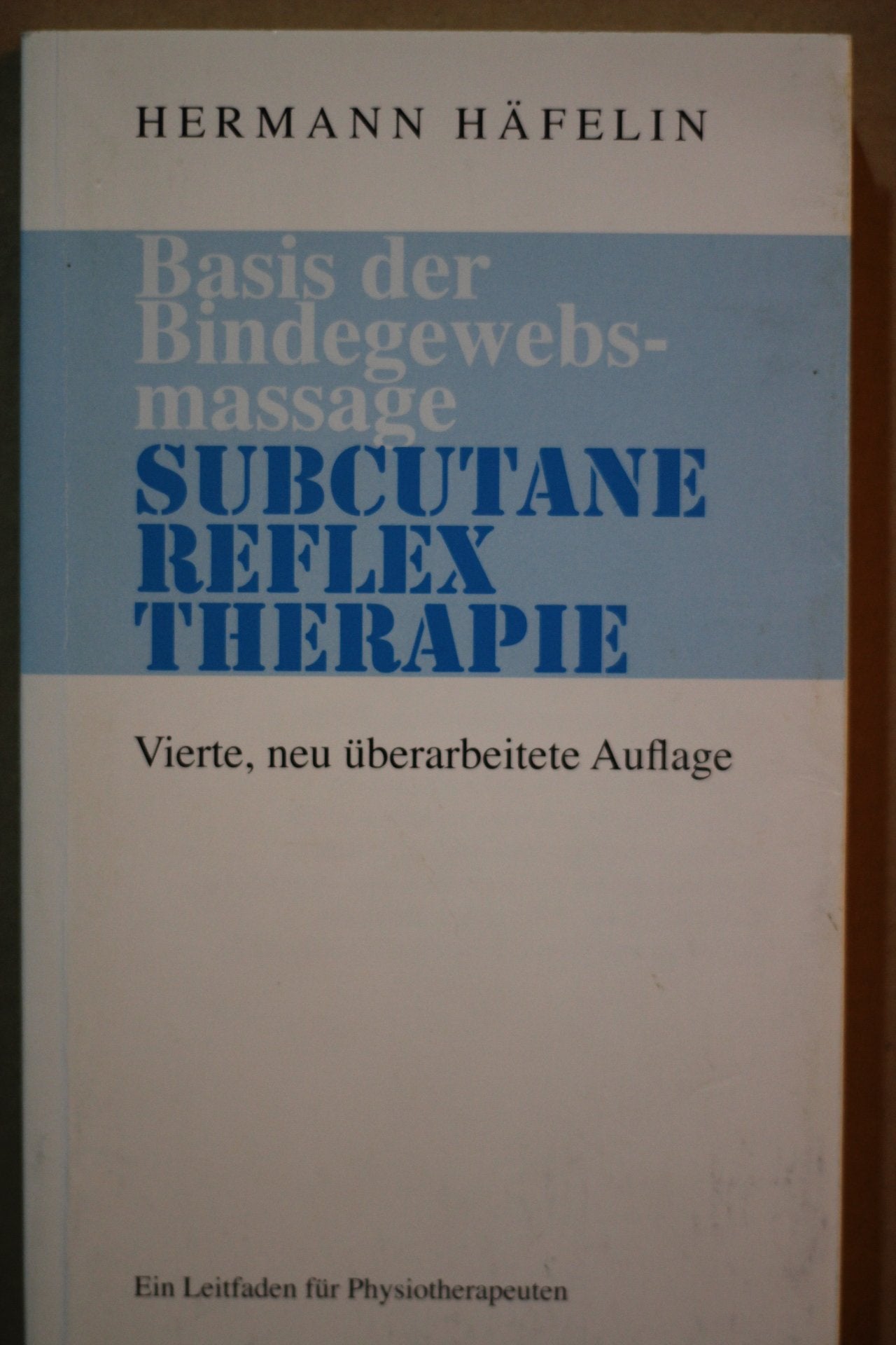 Basis der Bindegewebsmassage SUBCUTANE REFLEX THERAPIE: Ein Leitfaden für Physiotherapeuten Medicine