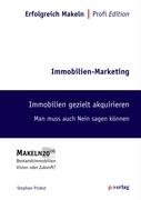 Immobilien-Marketing - Immobilien gezielt akquirieren: Man muß auch Nein sagen können. Makeln 20 06. Bestandsimmobilien Vision oder Zukunft? Law