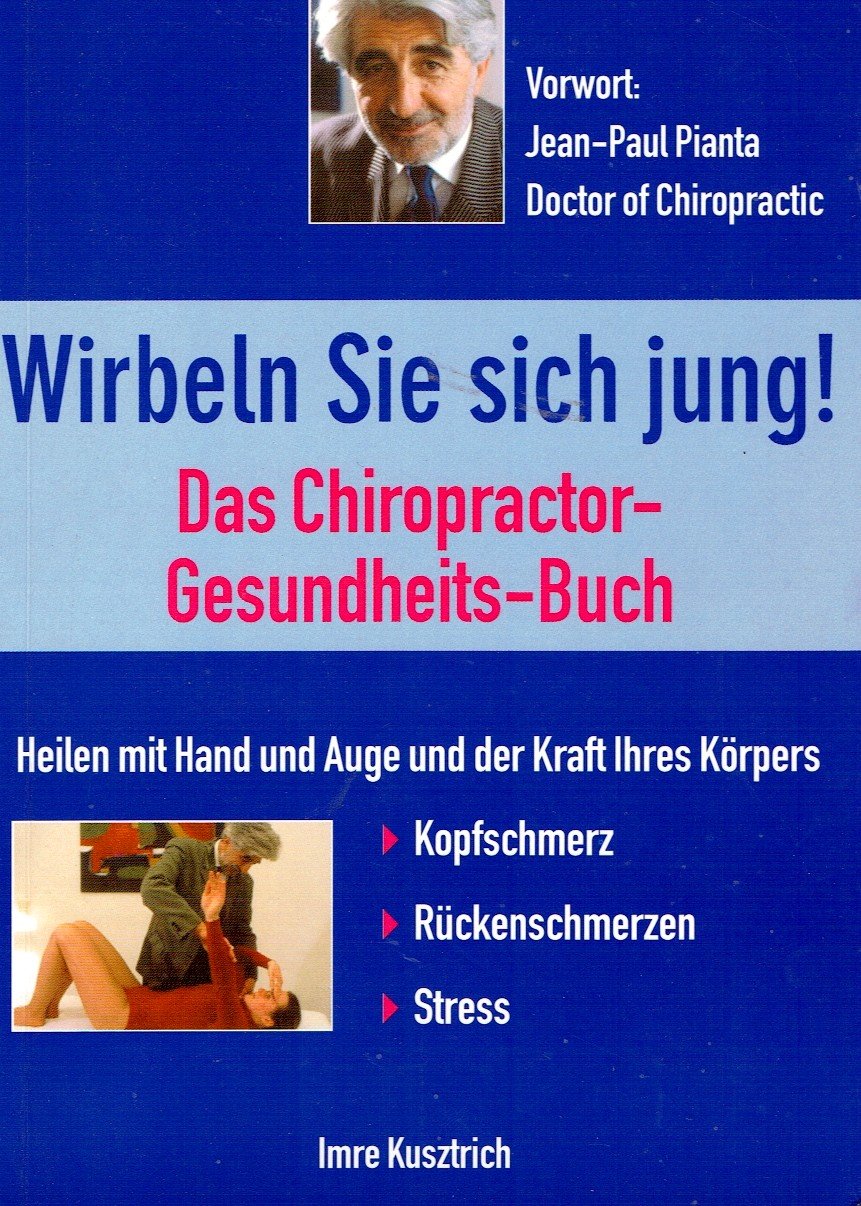 Wirbeln Sie sich jung!: Das Chiropractor-Gesundheits-Buch Medicine