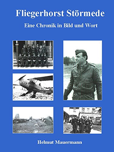 Fliegerhorst Störmede: Eine Chronik in Bild und Wort Politics & History