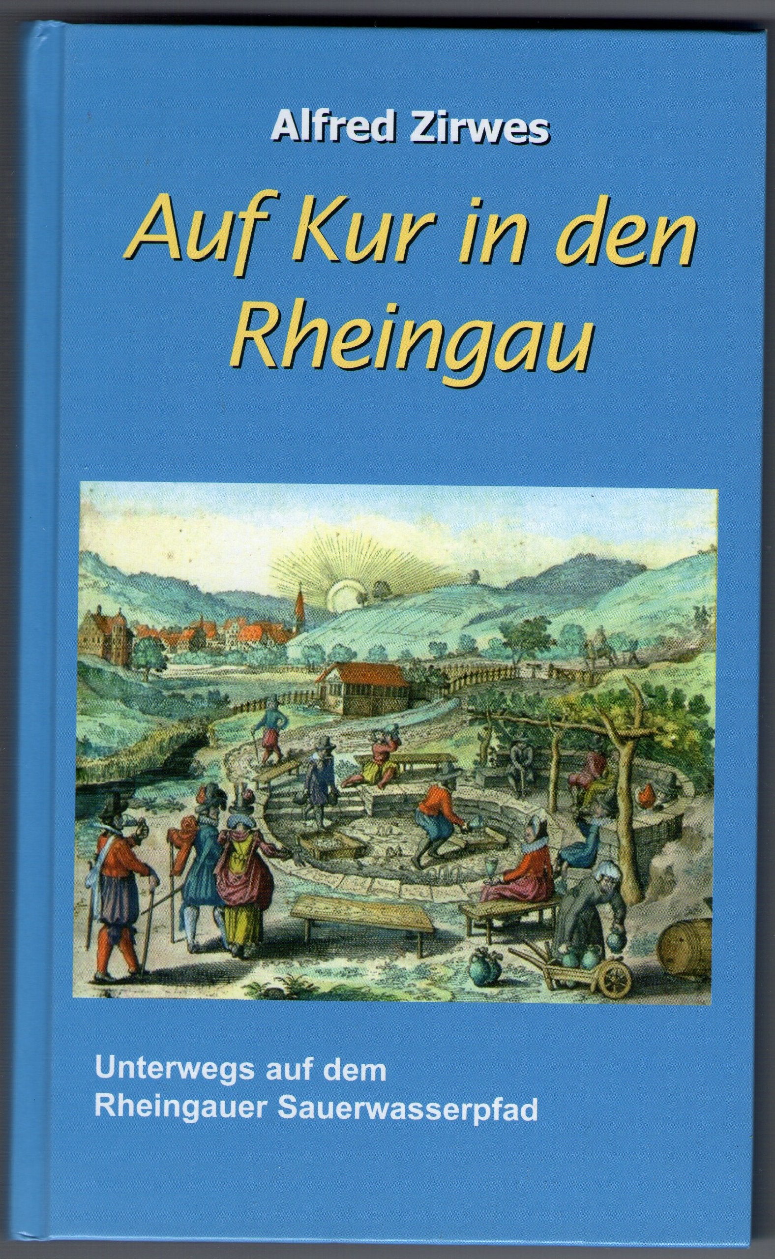 Auf Kur in den Rheingau: Unterwegs auf dem Rheingauer Sauerwasserpfad Travelogues