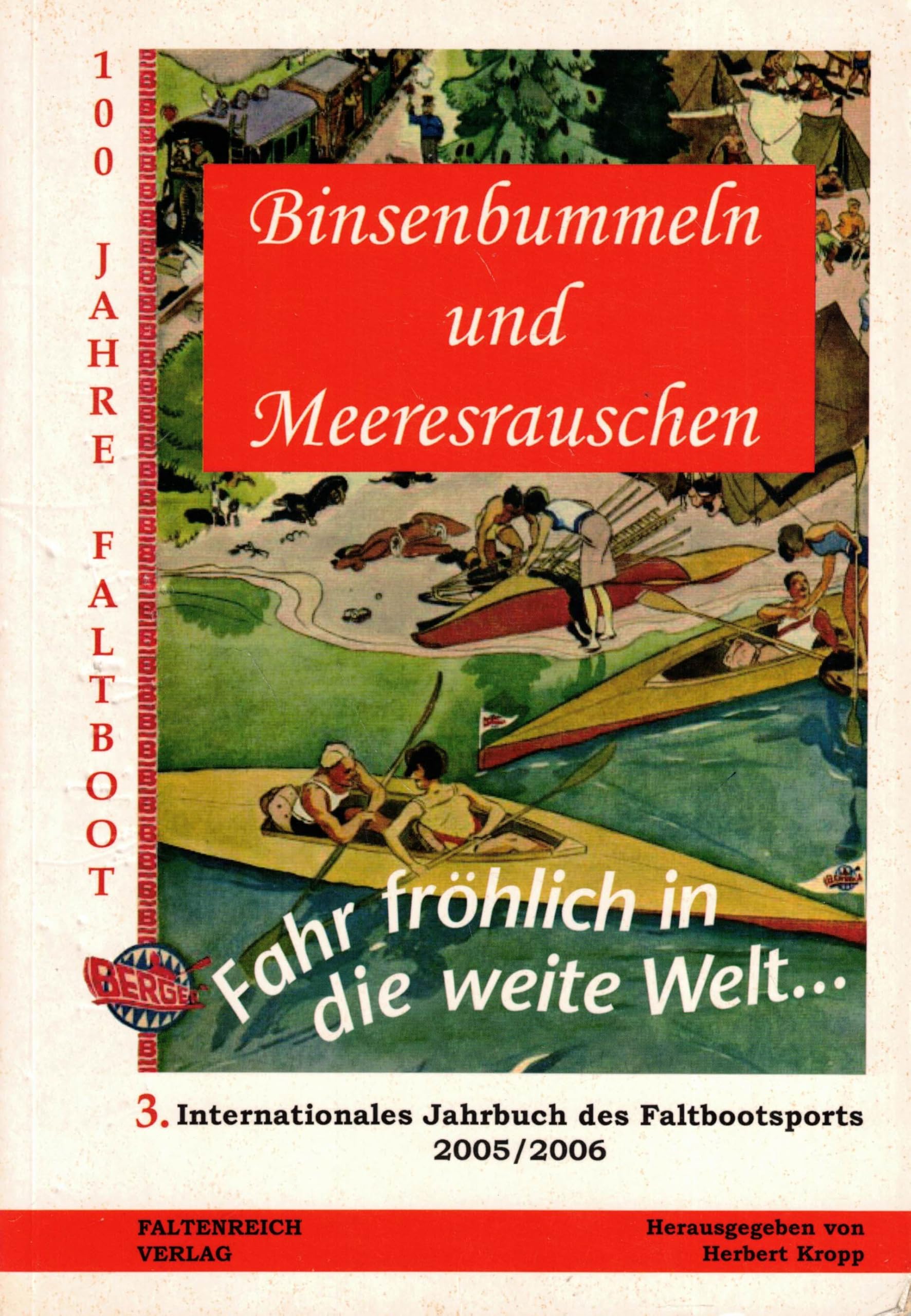 Binsenbummeln und Meeresrauschen III: 3. Internationales Jahrbuch des Faltbootsports 2005 /2006 Leisure & Fun