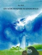 Ein Märchenjahr im Kindelwald: Ein Buch für große und kleine Leute Books