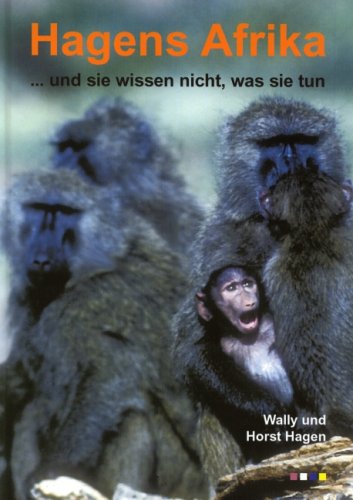 Hagens Afrika: ... und sie wissen nicht, was sie tun Books