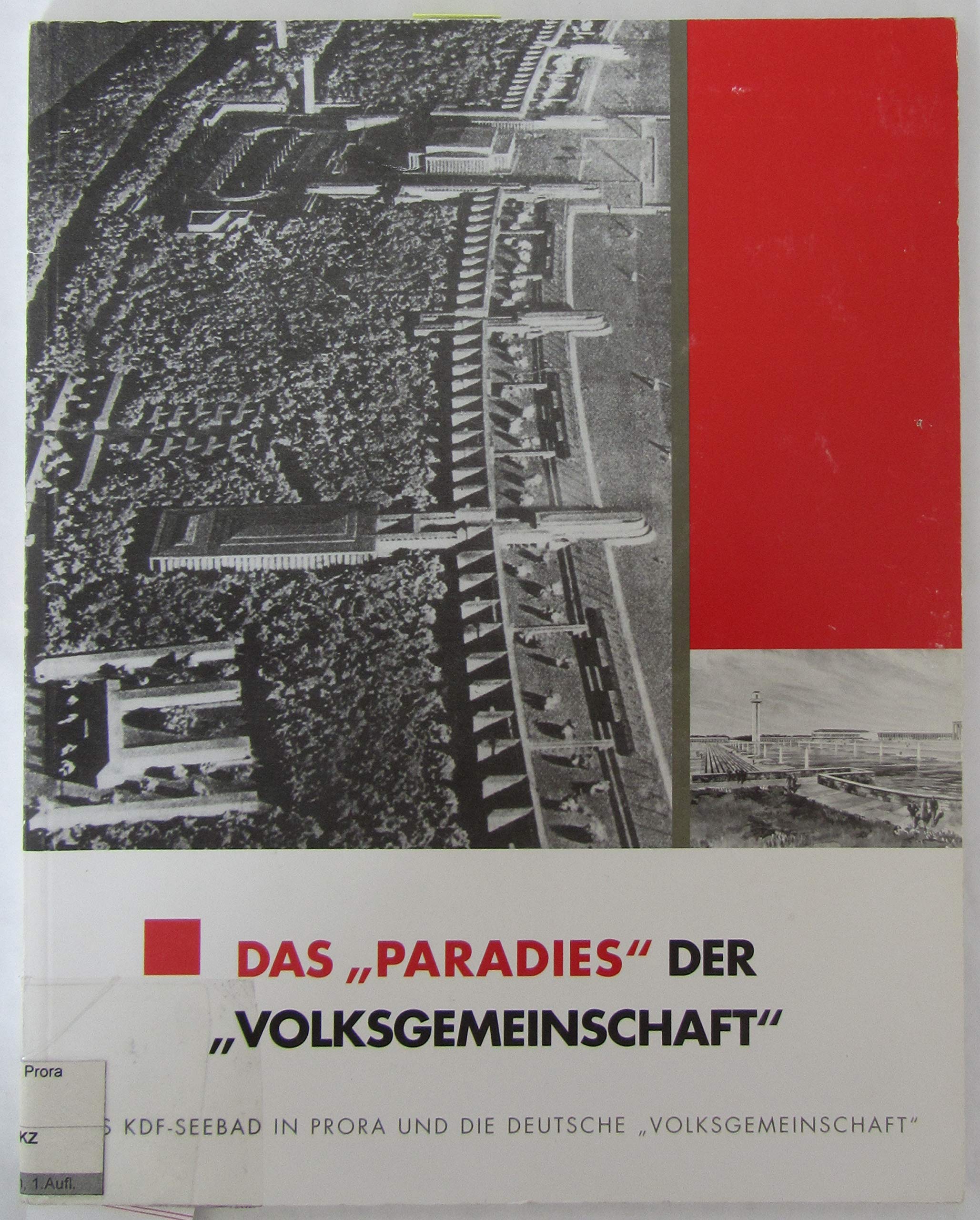 Das "Paradies" der "Volksgemeinschaft": Das KDF-Seebad in Prora und die deutsche "Volksgemeinschaft" German history