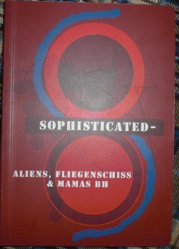 Sophisticated: Aliens, Fliegenschiss & Mamas BH Books