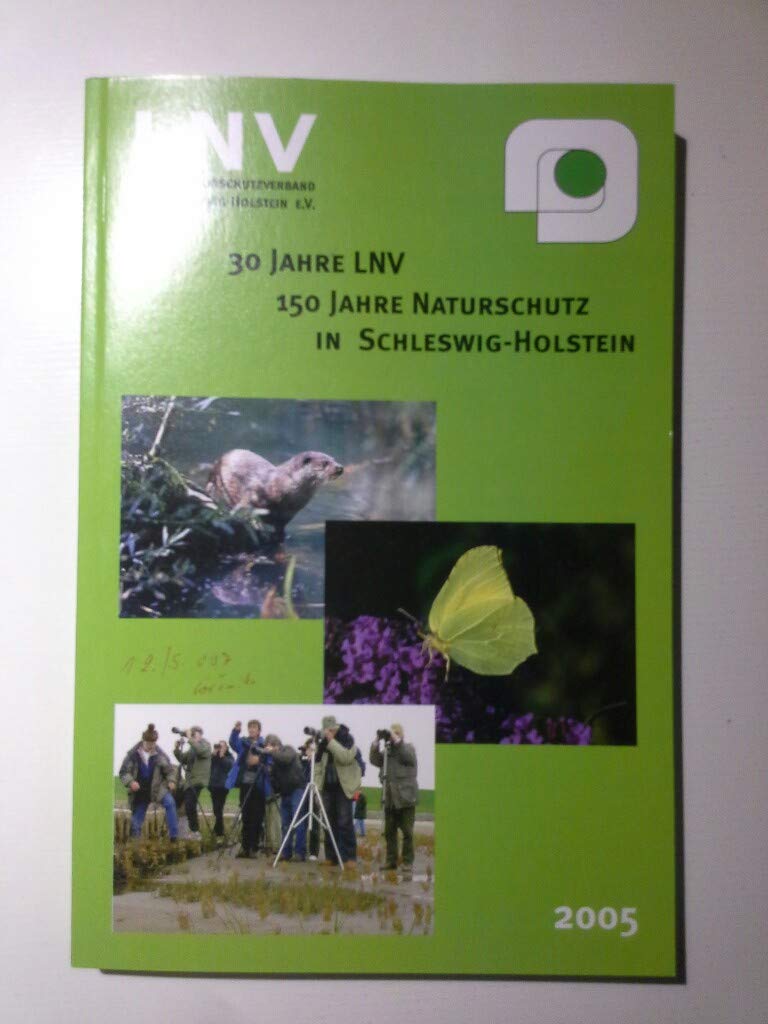 30 Jahre LNV - 150 Jahre Naturschutz in Schleswig-Holstein Natural Sciences